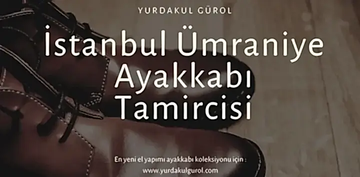 İstanbul Ümraniye Ayakkabı Tamircisi