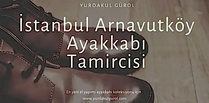 İstanbul Arnavutköy Ayakkabı Tamircisi