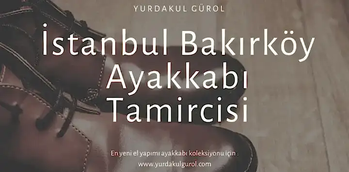 İstanbul Bakırköy Ayakkabı Tamircisi